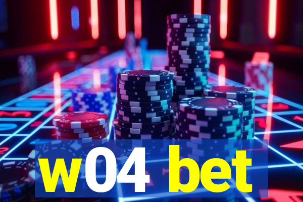 w04 bet
